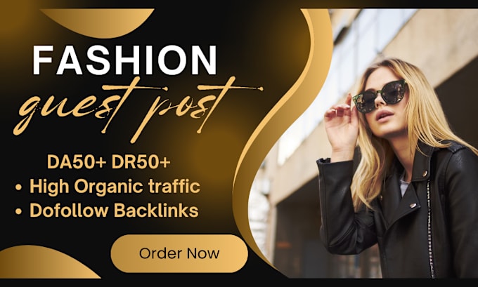 Gig Preview - Do high da fashion guest post with authority backlinks