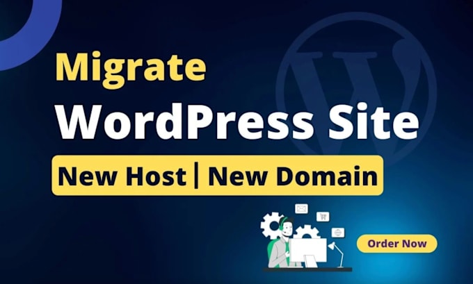 Gig Preview - Transfer, move, migrate wordpress website to new host