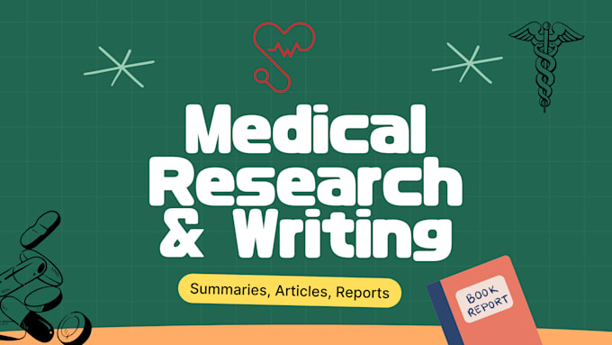 Gig Preview - Write medical research, summary,  medicine writing