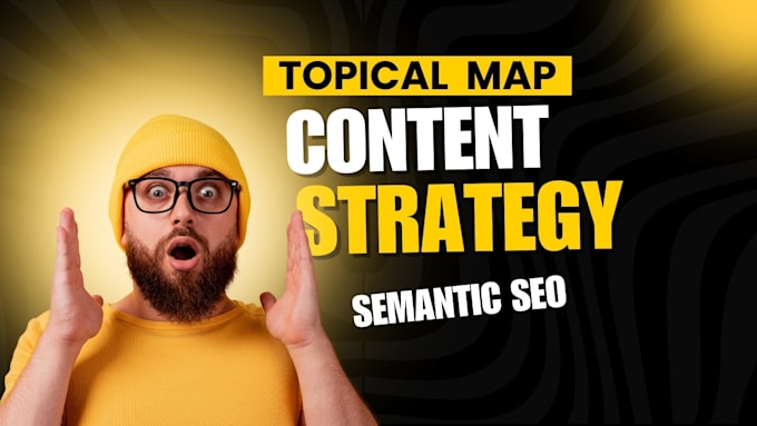 Gig Preview - Create topical map content strategy for blog by semantic SEO