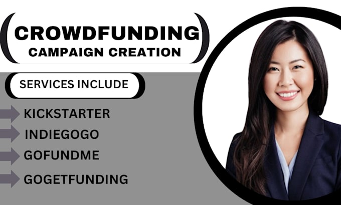 Gig Preview - Do crowdfunding campaign creation on gogetfunding kickstarter gofundme indiegogo