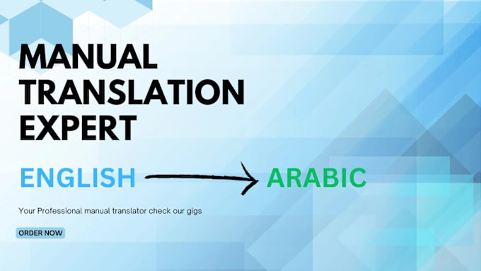 Gig Preview - Translate english to arabic, translate arabic to english, do arabic translation