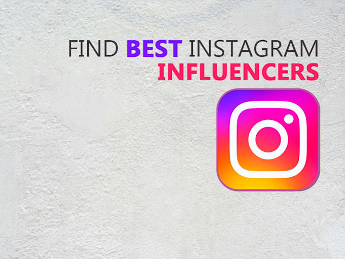 Gig Preview - Find the best instagram influencers, influencer list researcher