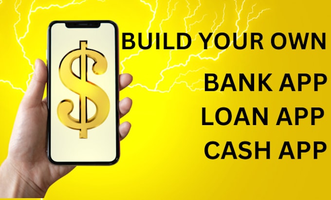 Gig Preview - Develop cash app, loan app, lending app, bank app