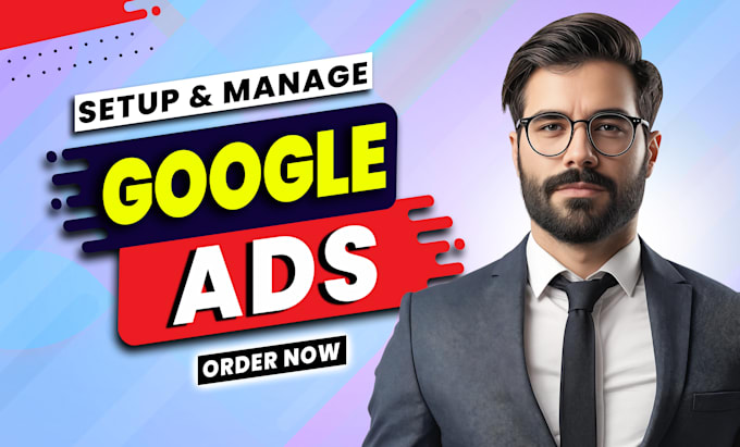 Gig Preview - Create, setup and manage google ads adwords ppc campaigns