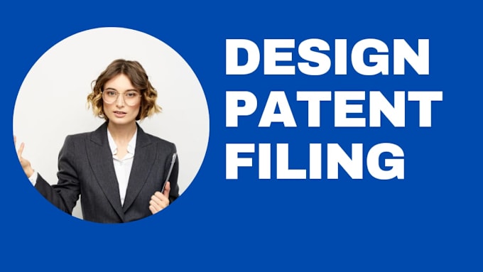 Gig Preview - Do design patent filing of your product