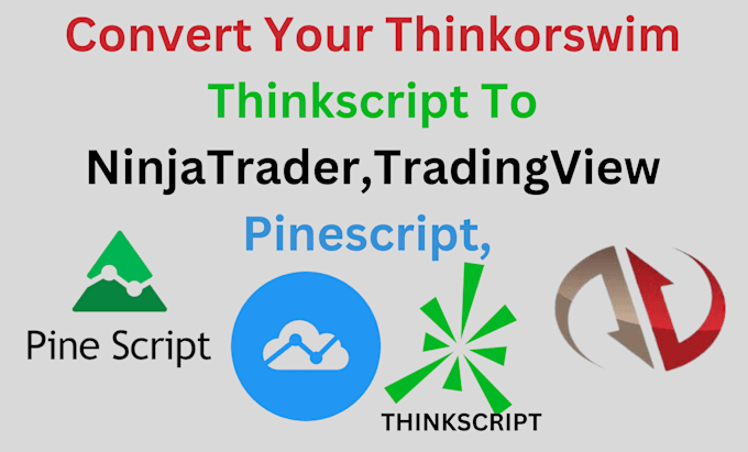 Gig Preview - Convert thinkorswim thinkscript to ninjatrader, tradingview and quantower