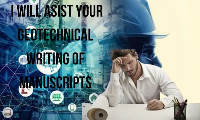 Gig Preview - Asist your geotechnical writing of manuscripts