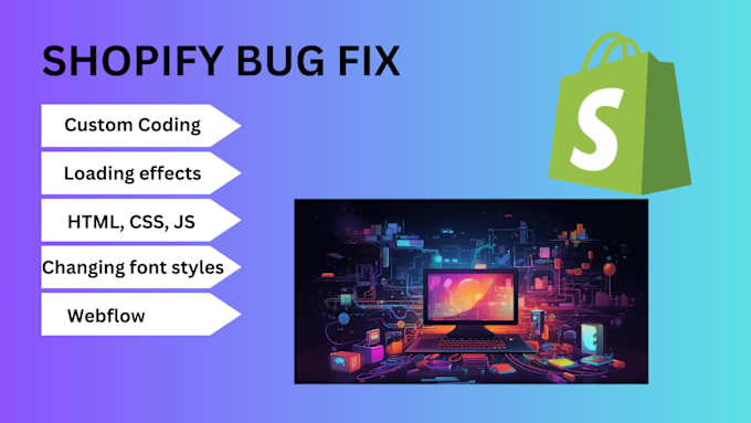 Bestseller - help you fix your shopify bugs and shopify custom coding for your store