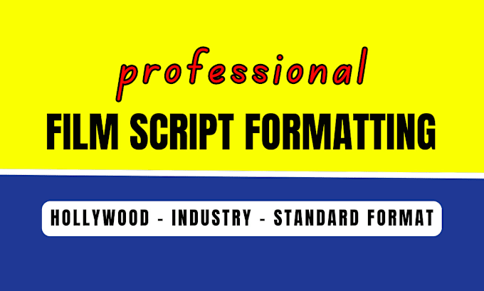 Gig Preview - Review and edit screenplay film script or tv script to industry standard formats