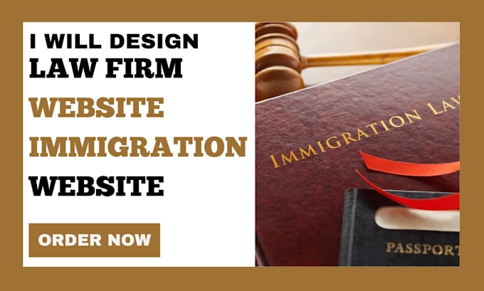 Gig Preview - Design a highly responsive immigration law firm website