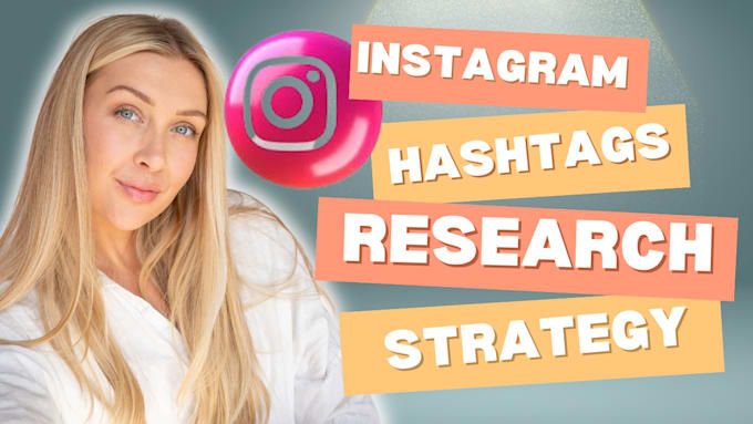 Gig Preview - Research an organic hashtags growth strategy for instagram