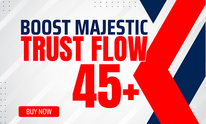 Gig Preview - Skyrocket majestic trust flow up to 45 plus with high authority backlinks