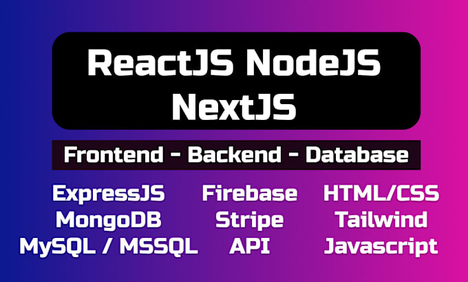 Gig Preview - Create reactjs node js nextjs mongodb express stripe firebase website or web app