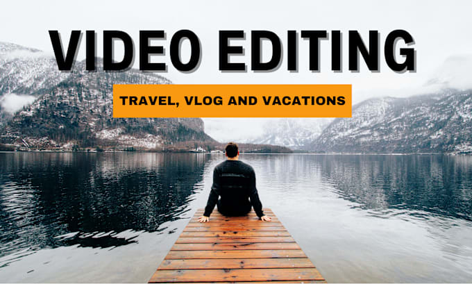 Gig Preview - Do vlog, travel and vacation video editing professionally