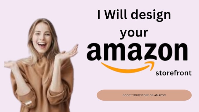 Gig Preview - Design and develop an amazon brand store and storefront