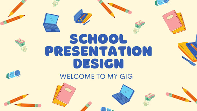 Gig Preview - Do school presentation design in 24 hour