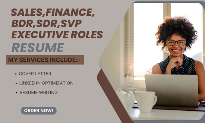 Gig Preview - Write sales, finance, bdr, sdr, svp, executive roles resume