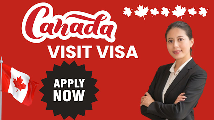 Gig Preview - Provide complete assistance for canada tourist or visit visa