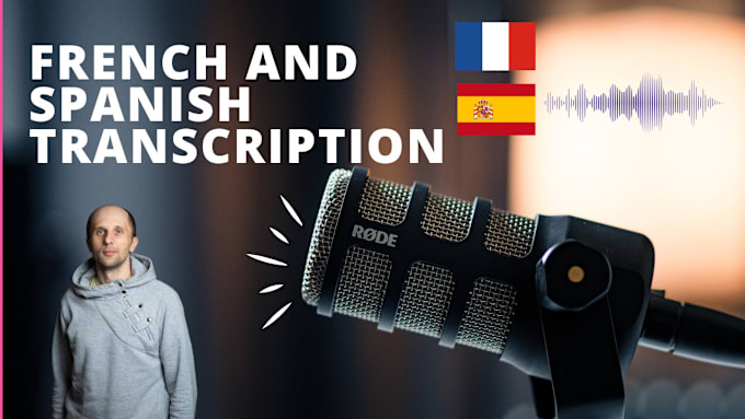 Gig Preview - Do french and spanish transcription