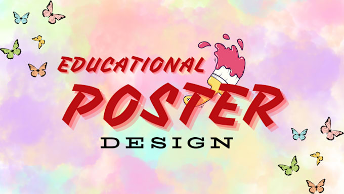 Gig Preview - Design educational posters and flyers