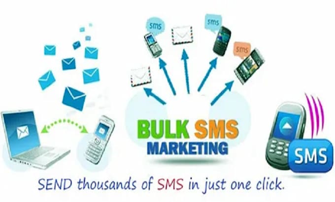 Gig Preview - Provide bulk sms, sms marketing service, email blast for you