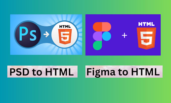 Gig Preview - Convert PSD to HTML, figma to HTML