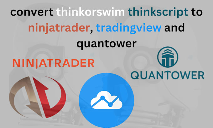 Gig Preview - Convert thinkorswim thinkscript to nt8 tradingview and quantower