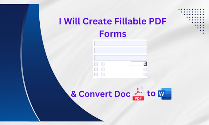 Gig Preview - Create fillable PDF form and convert your documents