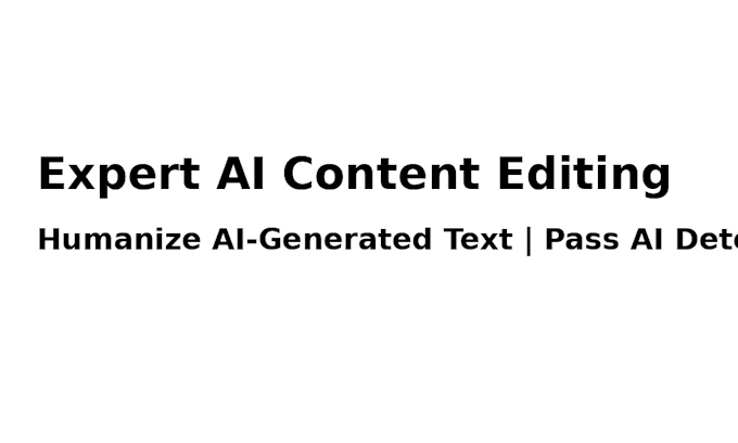 Bestseller - do expert ai content editing humanize aigenerated text pass ai detectors