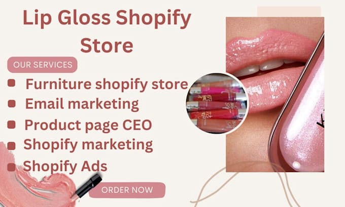 Gig Preview - Lip gloss shopify store lip stick store shopify store  lip gloss shopify store