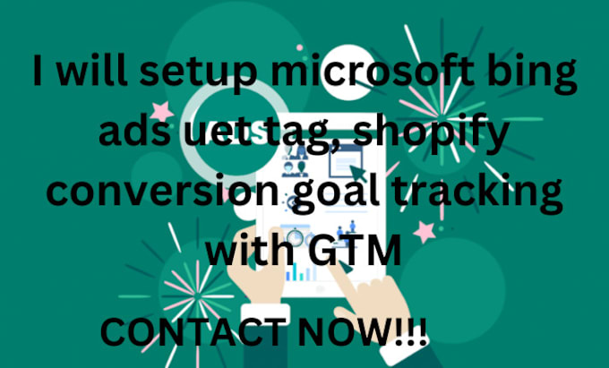 Gig Preview - Setup microsoft bing ads uet tag, shopify conversion goal tracking with GTM