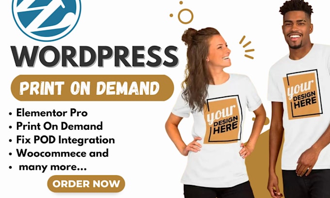 Gig Preview - Design wordpress print on demand, printiful printify wordpress store woocommerce