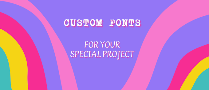 Gig Preview - Create a custom fonts for your projects