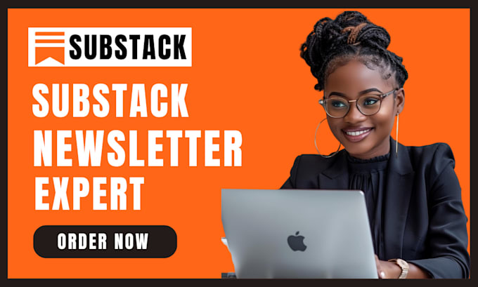 Gig Preview - Setup substack account manage substack email newsletter template substack post