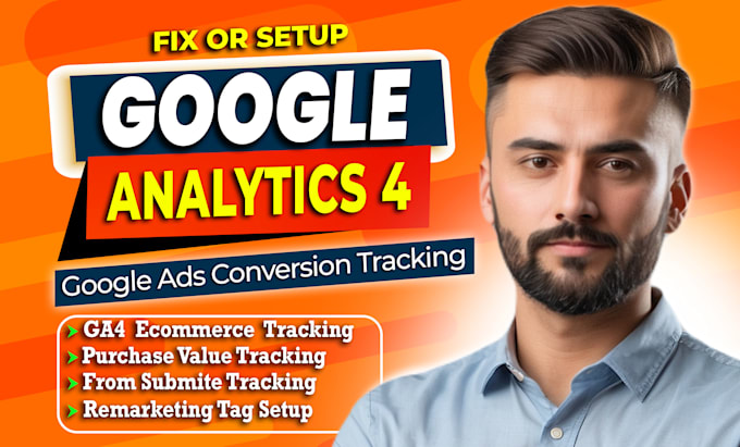 Gig Preview - Setup and manage google ads analytics 4, ga4 ecommerce conversion tracking