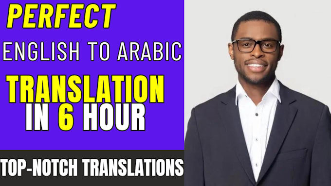 Gig Preview - Translate arabic, english to arabic translation, arabic to english translation