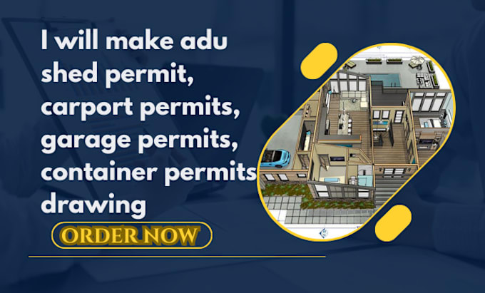 Gig Preview - Make adu shed permit, carport permits, garage permits, container permits drawing