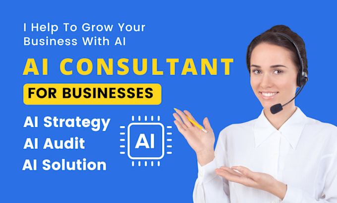 Gig Preview - Do ai consultation ai consulting for your business and I am your ai consultant