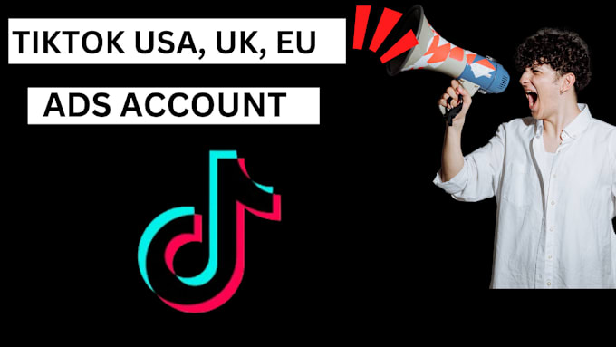 Gig Preview - Setup tiktok ads account of USA,UK , eu and tiktok business center