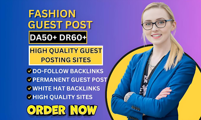 Gig Preview - Do fashion guest post with do follow backlinks