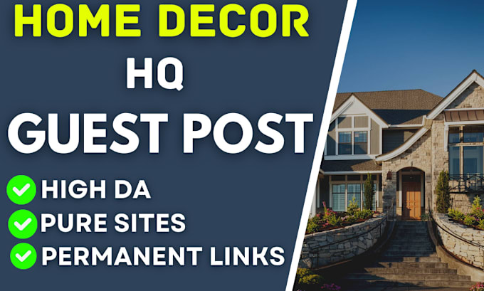 Gig Preview - Publish home decor guest post with hq backlink on home improvement blog