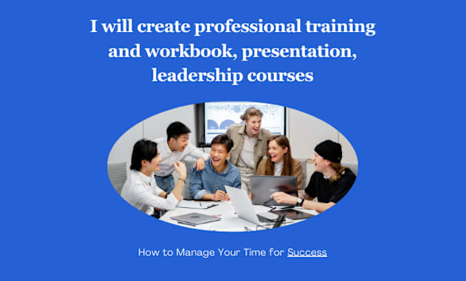 Gig Preview - Create professional training and workbook, presentation, leadership courses