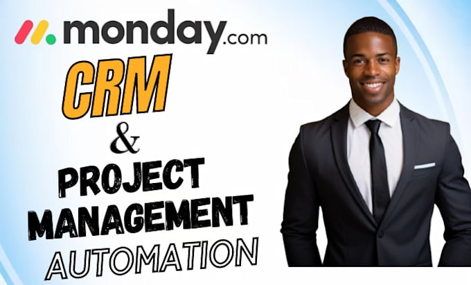 Gig Preview - Setup monday CRM project management for you with automations