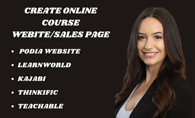 Gig Preview - Create online course on podia, kajabi, learnworld, thinkific, gumroad,sales page