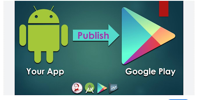 Gig Preview - Publish your android or ios app, game app on my google play console, play store