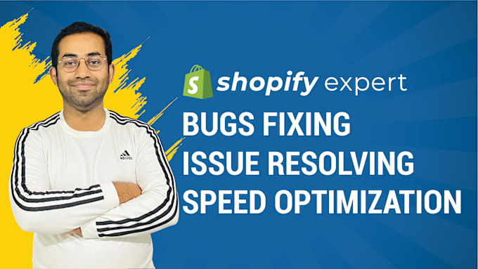 Gig Preview - Fix bugs and optimize speed of your shopify store