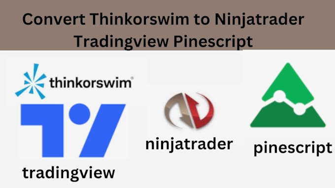 Gig Preview - Convert thinkorswim to ninjatrader tradeingview pinescript