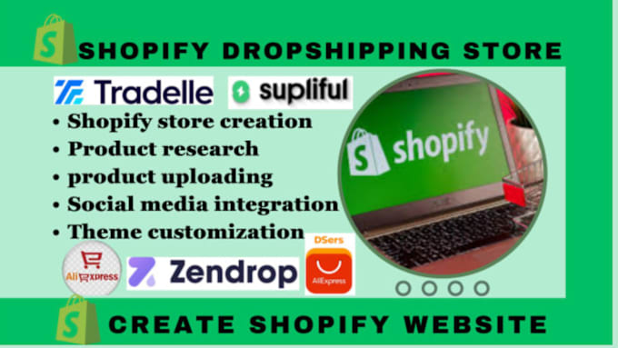 Gig Preview - Create shopify dropshipping store upload products via supliful dsers zendrop cj