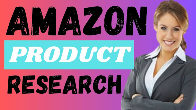 Gig Preview - Do winning product research, dropshipping product and amazon fba